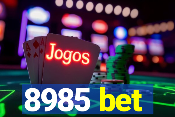 8985 bet